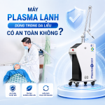 Máy plasma lạnh dùng trong da liễu có an toàn không?
